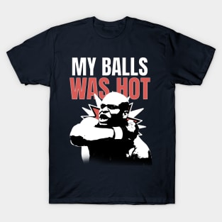 My Balls Was Hot Vintage T-Shirt